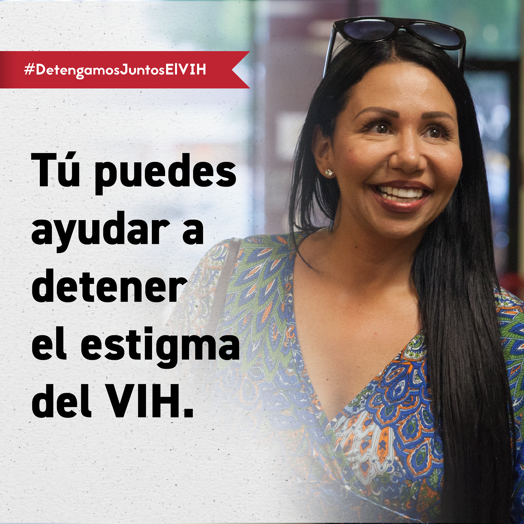 Tú puedes ayuar a detener el estigma del VIH.