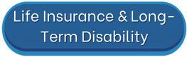 Life Insurance and Long-Term Disability